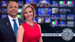 InfoSecSync Weekly News Week Ending 20 August  2021