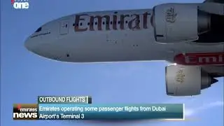 News Reports: Emirates operating some passenger flights from Dubai Airport's Terminal 3