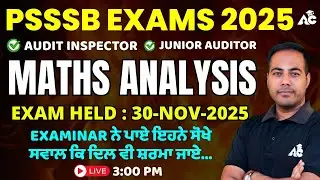 PSSSB Exam 2025 | Audit Inspector & Junior Auditor |  Maths Analysis | By Sumir sir