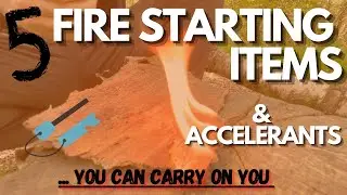 5 Fire Starting Items | To add to your EDC KIT