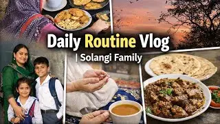 👉 Daily Routine Vlog | Nashta, School, Dinner & Chai | Solangi Family