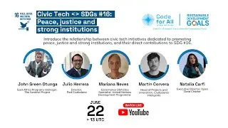 Civic Tech & SDGs: Goal #16 Peace, Justice and Strong Institutions