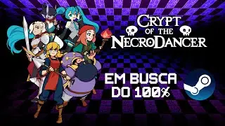 Crypt of the NecroDancer - Parte 05 - Cadence na Zona 4  [Steam]