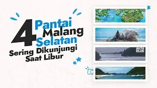 4 Pantai Malang Selatan Yang Sering Dikunjungi Saat Liburan | Amazing Malang Beach Series #49