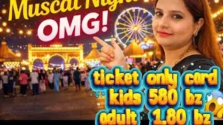 Muscat Night Festival in Oman 🤯 | Itna Fun Expect Nahi Tha!