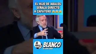 EL HIJO DE ABALOS SE&Ntilde;ALA DIRECTAMENTE A ZAPATERO #shorts #vox #abascal #zapatero #sanchez #abalos