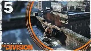 Tom Clancy&rsquo;s The Division. #5: Беготня по крышам.