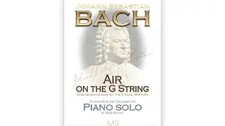 Air on the G String by J S Bach arranged for piano by Mark Reeves