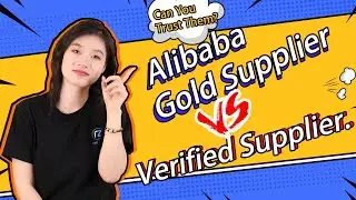 Alibaba Gold Supplier vs Verified Supplier | Which one is better? Can You Trust Them?