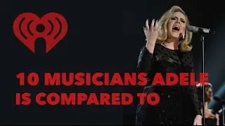 Adele Review: The Top 25 Celebrities That Sing Like Her | Fun Music Facts