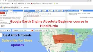 Introduction To Google Earth Engine  in Hindi/Urdu, Absolute Beginner's Guide to GEE
