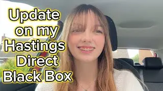 Update on my Hastings Direct Black Box!
