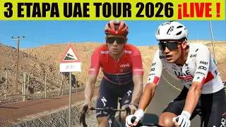 3 STAGE UAE TOUR 2026 🔴 LIVE EN VIVO ISAAC DEL TORO NAIRO Quintana REMCO Evenepoel