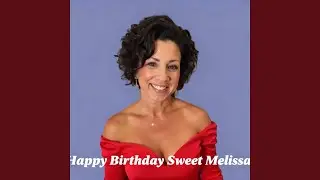 Happy Birthday Sweet Melissa
