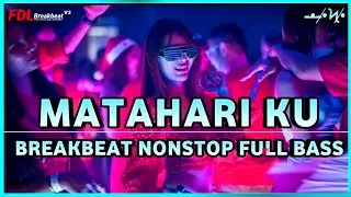 BREAKBEAT 2021 MATAHARIKU NONSTOP FULL BASS
