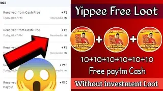 Yippee Free Loot || Free paytm Cash || Unlimited Trick 😘 || EARN WITH TECH 😱