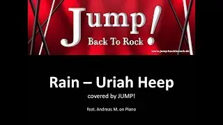 Rain - Uriah Heep (covered by JUMP!)