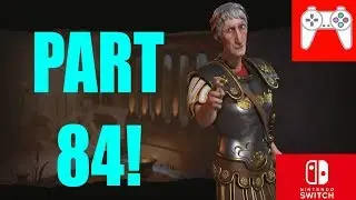 Civilization VI Switch Rome Playthrough #84 (Athens Awaits!)