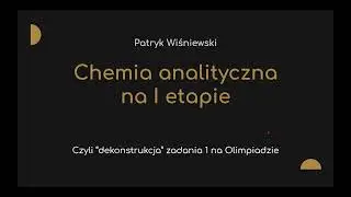 Chemia analityczna na I etapie | Olimpiada Chemiczna