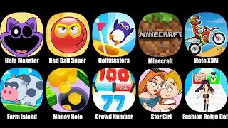 Red Ball Super Run,Help Monster,Golfmasters,Minecraft,Moto X3M,Farm Island,Money Hole
