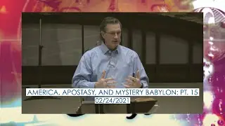 America, Apostasy, and Mystery Babylon: Part 15