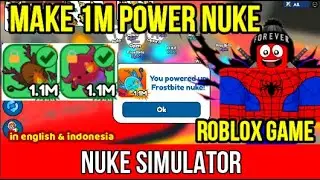 HOW to Make 1M POWER NUKE in Nuke Simulator ROBLOX