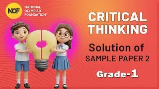 CLASS 1 - Critical Thinking - NOF Sample paper solution - 2