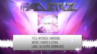 Faderz & Ezenia - Mystical Emotions (Original Mix) [FREE DOWNLOAD]