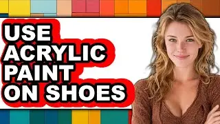 How to Use Acrylic Paint on Shoes (full Guide)