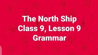 The North Ship, class 9, Lesson 9, #grammar #moumita #class9english