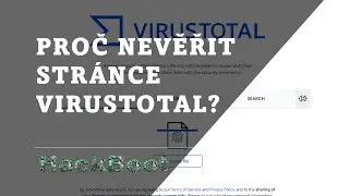 PROČ NEVĚŘIT STRÁNCE VIRUSTOTAL?