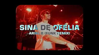 SINA DE OF&Eacute;LIA (The Fate of Ophelia) - Ariel B Funk Remix