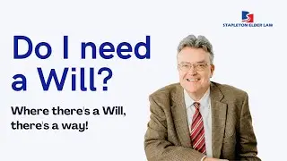 Do I need a Will?