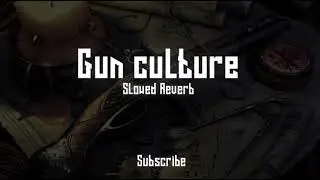 Gun culture (Cheema Y) - Slowed Reverb Full Song Punjabi lofi (Gur Sidhu)