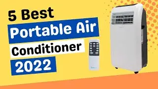 Best Portable Air Conditioners In 2022 - Top 5 Portable Air Conditioners