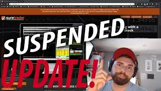 SureTrader SUSPENDED!? UPDATE!