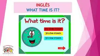 Aprendendo as horas em Inglês