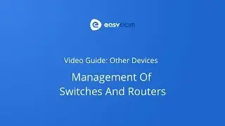EasyDCIM Video Guide: Other Devices - Management Of Switches And Routers