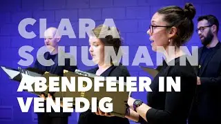 Clara Schumann - Abendfeier in Venedig (LIVE) | SANSARA