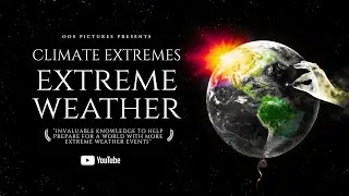 Watch Climate Extremes: Extreme Weather today!  The full free documentary is now on YouTube!