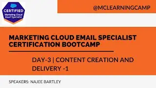 MC Email Specialist Bootcamp 2022 Day3 Content Creation and Delivery - Part 1