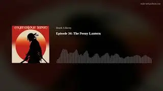 Episode 34: The Peony Lantern