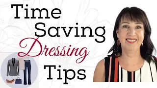 Style Over 50 |  How to Get Dressed Easier