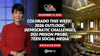Colorado This Week: 2026, Democratic Challenges, DOJ Prison Probe, Teen Social Media | Dec. 12, 2025