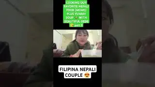 FILIPINA NEPALI COUPLE/COOKING OUR FAVORITE NEPALI FOOD MOMO WITH BEAUTIFUL DEDE 😘 part 3