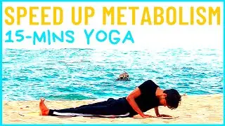 15-minute Yoga to Speed up Metabolism | Yoga for Metabolism | YOGA WITH AMIT