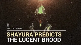 Destiny 2 Lore - Shayura's Prediction (The Lucent Brood)