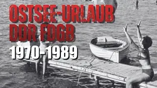 FDGB-Urlaub: 50 Mark für 14 Tage an der Ostsee – Warum kann sich das HEUTE keiner mehr leisten?