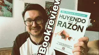 Huyendo de la Razón | Francis Schaeffer (Bookreview)