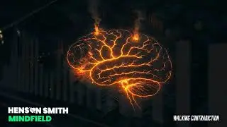 Henson Smith - Mindfield - Walking Contradiction